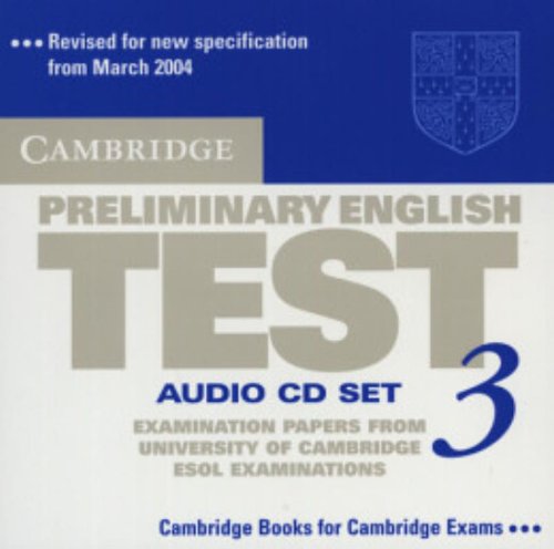 Cambridge Preliminary English Test 3 Audio CD Set (2 CDs): Examination Papers from the University of Cambridge ESOL Examinations (PET Practice Tests)