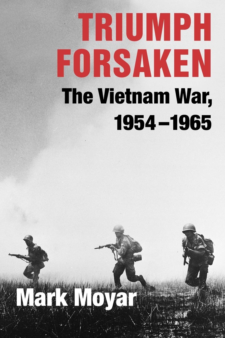 Book Cover Triumph Forsaken: The Vietnam War, 1954–1965