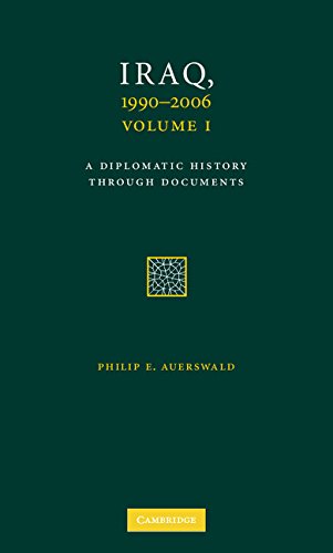 Book Cover Iraq, 1990-2006 3 Volume Set: A Diplomatic History Through Documents (Cambridge International Documents Series)