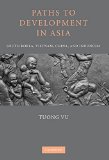Paths to Development in Asia: South Korea, Vietnam, China, and Indonesia