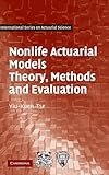 Nonlife Actuarial Models: Theory, Methods and Evaluation (International Series on Actuarial Science)
