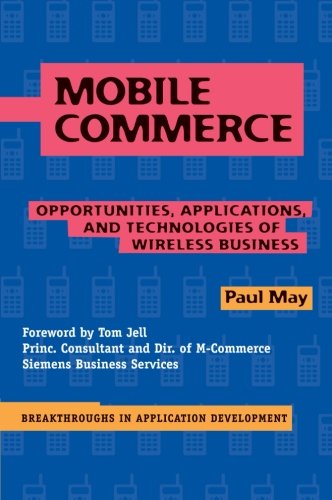 Book Cover Mobile Commerce : Opportunities, Applications, and Technologies of Wireless Business