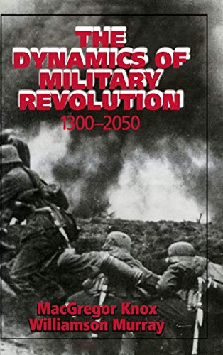 Book Cover The Dynamics of Military Revolution, 1300-2050