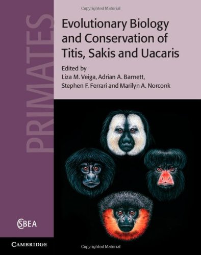 Book Cover Evolutionary Biology and Conservation of Titis, Sakis and Uacaris (Cambridge Studies in Biological and Evolutionary Anthropology)