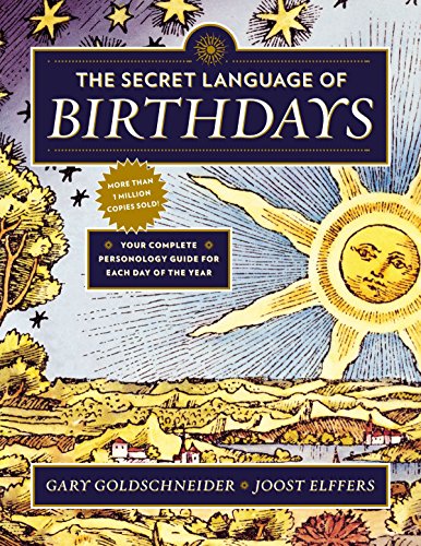 Book Cover The Secret Language of Birthdays: Your Complete Personology Guide for Each Day of the Year