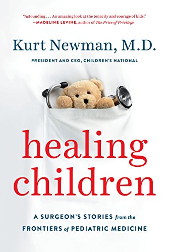 Book Cover Healing Children: A Surgeon's Stories from the Frontiers of Pediatric Medicine