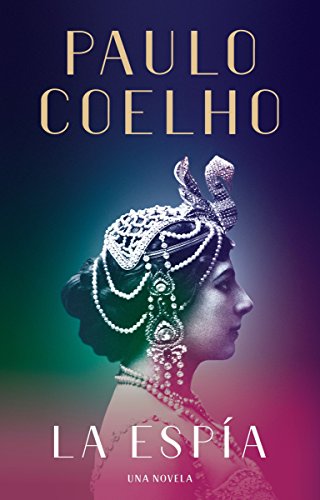 Book Cover La Espía. Una novela sobre Mata Hari / The Spy (Spanish Edition)