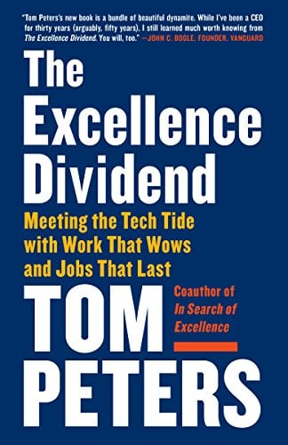 Book Cover The Excellence Dividend: Meeting the Tech Tide with Work That Wows and Jobs That Last