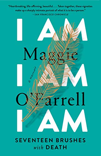 Book Cover I Am, I Am, I Am: Seventeen Brushes with Death