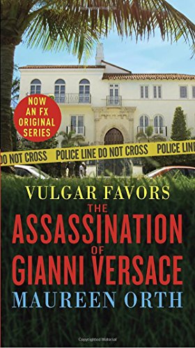 Book Cover Vulgar Favors: The Hunt for Andrew Cunanan, the Man Who Killed Gianni Versace