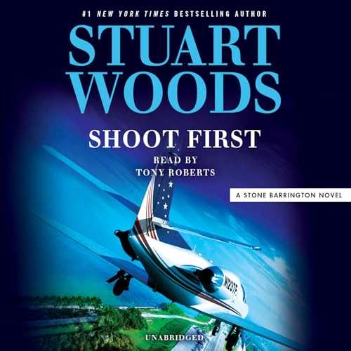 Shoot First (A Stone Barrington Novel)