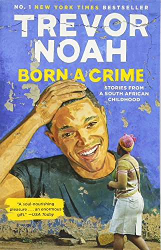 Book Cover Born a Crime : Stories from a South African Childhood