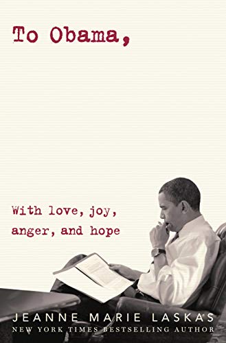 Book Cover To Obama: With Love, Joy, Anger, and Hope