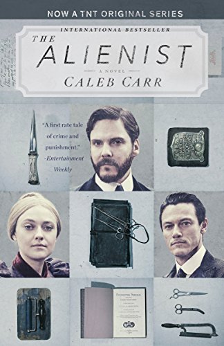 Book Cover The Alienist (TNT Tie-in Edition): A Novel (The Alienist Series)