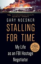 Book Cover Stalling for Time: My Life as an FBI Hostage Negotiator