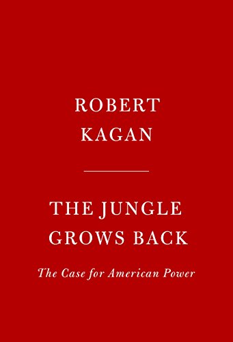 Book Cover The Jungle Grows Back: America and Our Imperiled World