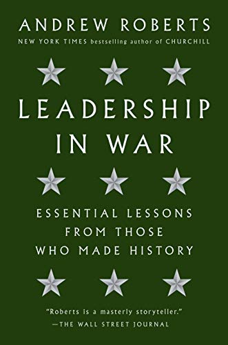 Book Cover Leadership in War: Essential Lessons from Those Who Made History