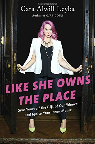 Book Cover Like She Owns the Place: Give Yourself the Gift of Confidence and Ignite Your Inner Magic
