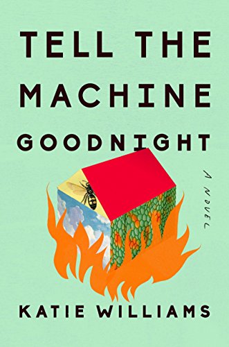 Book Cover Tell the Machine Goodnight: A Novel
