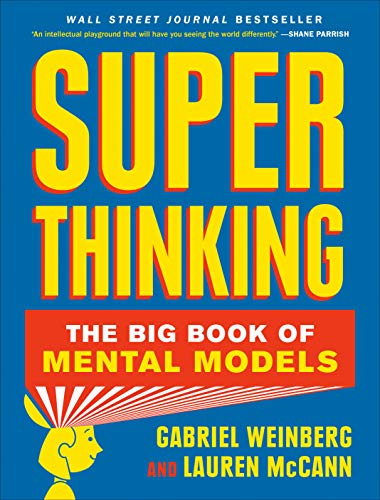 Book Cover Super Thinking: The Big Book of Mental Models