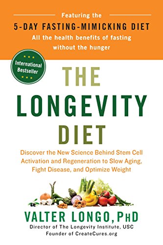 Book Cover The Longevity Diet: Discover the New Science Behind Stem Cell Activation and Regeneration to Slow Aging, Fight Disease, and Optimize Weight