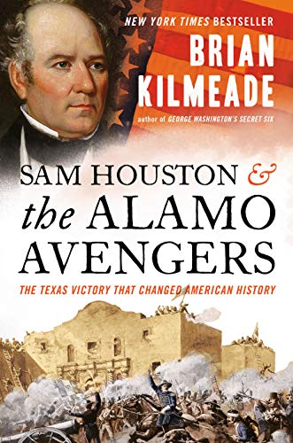 Book Cover Sam Houston and the Alamo Avengers: The Texas Victory That Changed American History