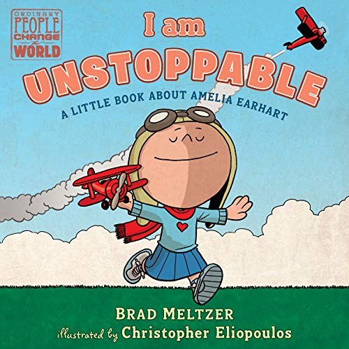 Book Cover I am Unstoppable: A Little Book About Amelia Earhart (Ordinary People Change the World)