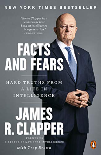 Book Cover Facts and Fears: Hard Truths from a Life in Intelligence