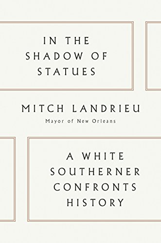 Book Cover In the Shadow of Statues: A White Southerner Confronts History