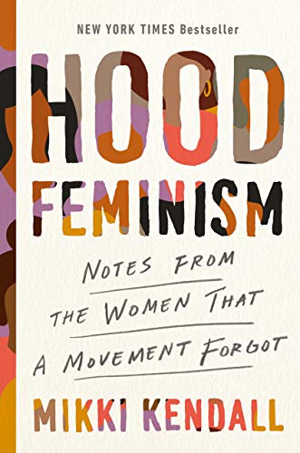 Book Cover Hood Feminism: Notes from the Women That a Movement Forgot