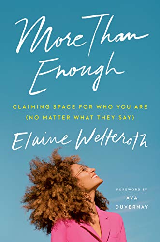 Book Cover More Than Enough: Claiming Space for Who You Are (No Matter What They Say)