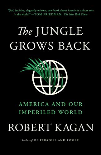 Book Cover The Jungle Grows Back: America and Our Imperiled World