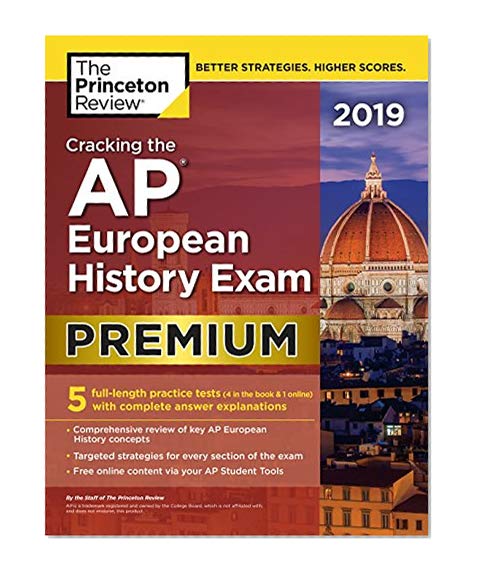 Book Cover Cracking the AP European History Exam 2019, Premium Edition: 5 Practice Tests + Complete Content Review (College Test Preparation)