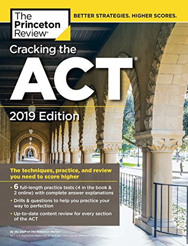 Book Cover Cracking the ACT with 6 Practice Tests, 2019 Edition: 6 Practice Tests + Content Review + Strategies (College Test Preparation)