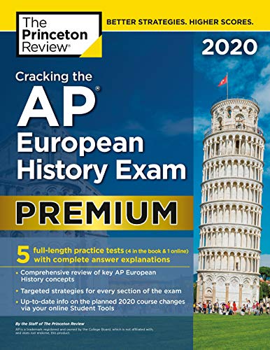Book Cover Cracking the AP European History Exam 2020, Premium Edition: 5 Practice Tests + Complete Content Review (College Test Preparation)