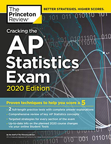 Book Cover Cracking the AP Statistics Exam, 2020 Edition: Practice Tests & Proven Techniques to Help You Score a 5 (College Test Preparation)