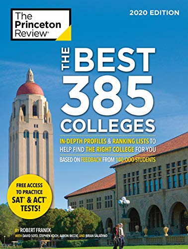 Book Cover The Best 385 Colleges, 2020 Edition: In-Depth Profiles & Ranking Lists to Help Find the Right College For You (College Admissions Guides)