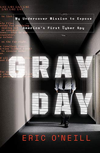 Book Cover Gray Day: My Undercover Mission to Expose America's First Cyber Spy