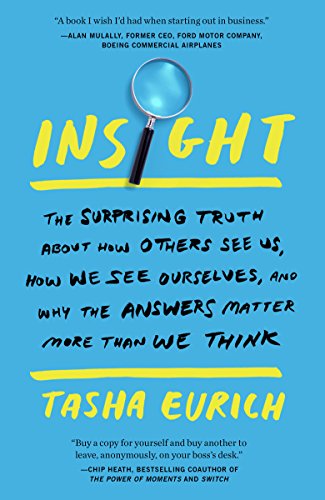 Book Cover Insight: The Surprising Truth About How Others See Us, How We See Ourselves, and Why the Answers Matter More Than We Think