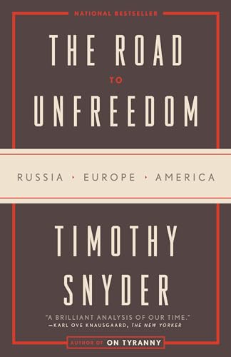 Book Cover The Road to Unfreedom: Russia, Europe, America