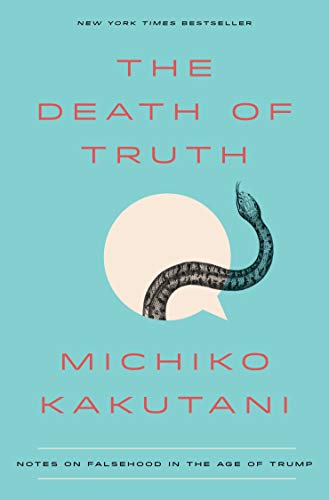 Book Cover The Death of Truth: Notes on Falsehood in the Age of Trump