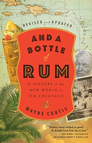 Book Cover And A Bottle Of Rum, Revised And Updated: A History of the New World in Ten Cocktails