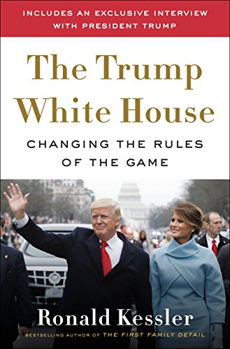 Book Cover The Trump White House: Changing the Rules of the Game