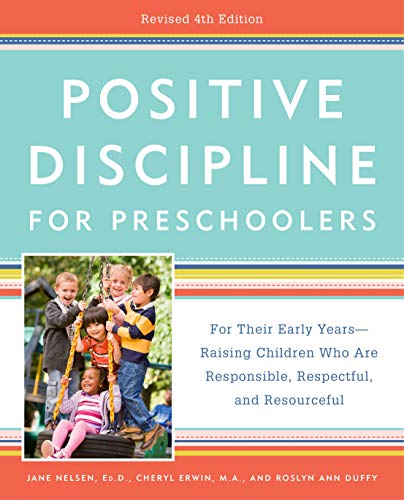 Book Cover Positive Discipline for Preschoolers: For Their Early Years -- Raising Children Who Are Responsible, Respectful, and Resourceful