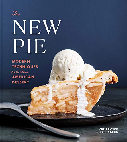 Book Cover The New Pie: Modern Techniques for the Classic American Dessert: A Baking Book