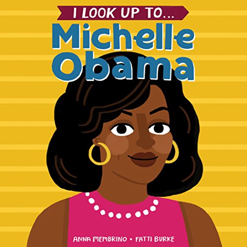 Book Cover I Look Up To... Michelle Obama