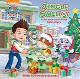 Jingle Smells!: A Scratch-and-Sniff Adventure (PAW Patrol): A Holiday Scratch-and-Sniff Book for Kids