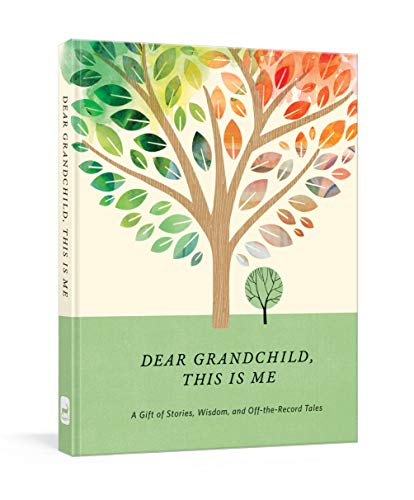 Book Cover Dear Grandchild, This Is Me: A Gift of Stories, Wisdom, and Off-the-record Tales