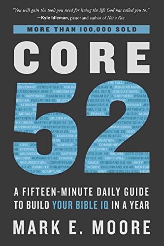 Book Cover Core 52: A Fifteen-Minute Daily Guide to Build Your Bible IQ in a Year