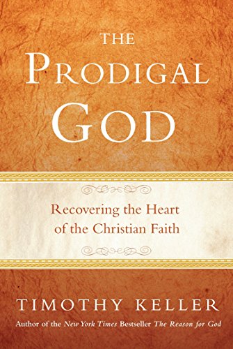 Book Cover The Prodigal God: Recovering the Heart of the Christian Faith